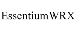 ESSENTIUM WRX trademark