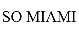 SO MIAMI trademark
