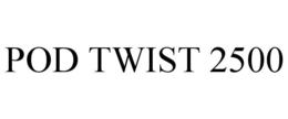 POD TWIST 2500 trademark