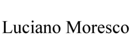 LUCIANO MORESCO trademark