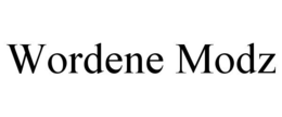 WORDENE MODZ trademark
