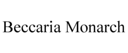 BECCARIA MONARCH trademark