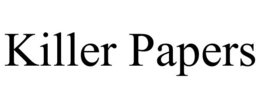 KILLER PAPERS trademark
