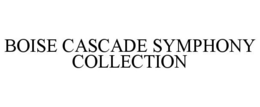 BOISE CASCADE SYMPHONY COLLECTION trademark