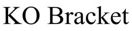 KO BRACKET trademark