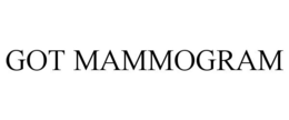 GOT MAMMOGRAM trademark