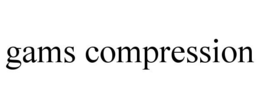 GAMS COMPRESSION trademark
