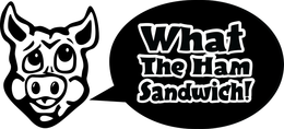 WHAT THE HAM SANDWICH! trademark