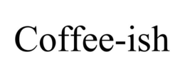 COFFEE-ISH trademark
