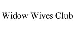 WIDOW WIVES CLUB trademark