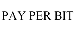 PAY PER BIT trademark