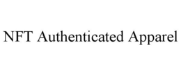 NFT AUTHENTICATED APPAREL trademark