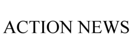 ACTION NEWS trademark