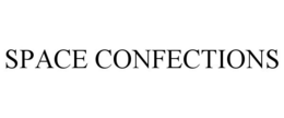 SPACE CONFECTIONS trademark