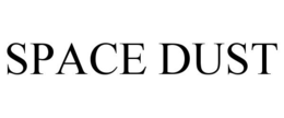 SPACE DUST trademark