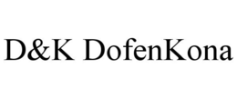 D&K DOFENKONA trademark