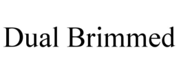 DUAL BRIMMED trademark