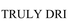 TRULY DRI trademark