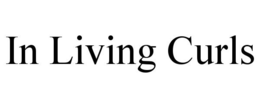 IN LIVING CURLS trademark