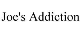 JOE'S ADDICTION trademark