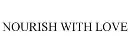 NOURISH WITH LOVE trademark