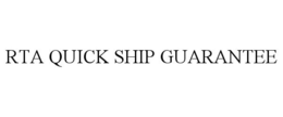 RTA QUICK SHIP GUARANTEE trademark
