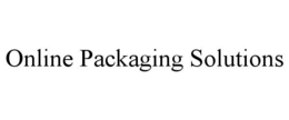 ONLINE PACKAGING SOLUTIONS trademark