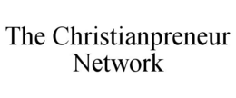 THE CHRISTIANPRENEUR NETWORK trademark