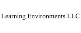 LEARNING ENVIRONMENTS LLC trademark