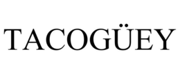 TACOGÜEY trademark