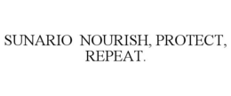SUNARIO NOURISH, PROTECT, REPEAT. trademark