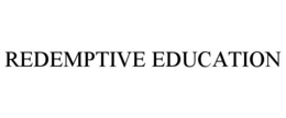 REDEMPTIVE EDUCATION trademark