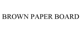 BROWN PAPER BOARD trademark