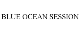 BLUE OCEAN SESSION trademark
