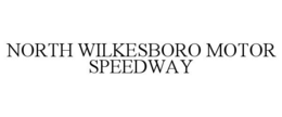 NORTH WILKESBORO MOTOR SPEEDWAY trademark