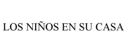 LOS NIÑOS EN SU CASA trademark