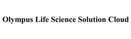 OLYMPUS LIFE SCIENCE SOLUTION CLOUD trademark