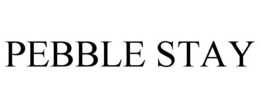 PEBBLE STAY trademark