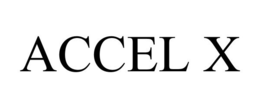 ACCEL X trademark