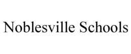 NOBLESVILLE SCHOOLS trademark