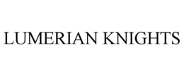 LUMERIAN KNIGHTS trademark
