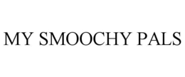 MY SMOOCHY PALS trademark