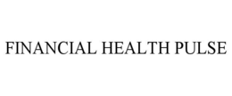 FINANCIAL HEALTH PULSE trademark