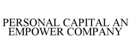 PERSONAL CAPITAL AN EMPOWER COMPANY trademark