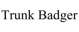 TRUNK BADGER trademark