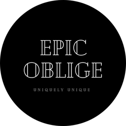 EPIC OBLIGE UNIQUELY UNIQUE trademark