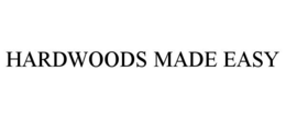 HARDWOODS MADE EASY trademark