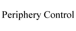 PERIPHERY CONTROL trademark