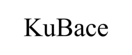 KUBACE trademark