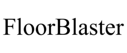 FLOORBLASTER trademark